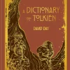 A Dictionary of Tolkien by David Day Deluxe Edition Hardcover Book