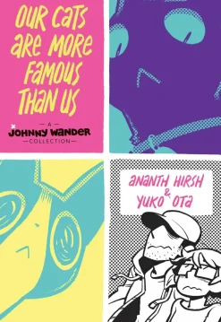 A Johnny Wander Collection - Our Cats Are More Famous Than Us Hardcover
