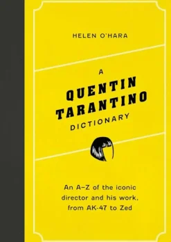 A Quentin Tarantino Dictionary by Helen O'Hara Hardcover Book
