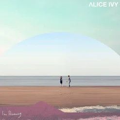 Alice Ivy - I'm Dreaming LP Vinyl Record