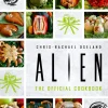 Alien - The Official Cookbook Hardcover Book