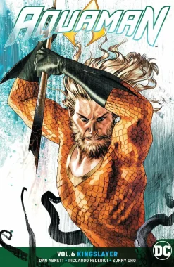 Aquaman - Rebirth Volume 06 Kingslayer Trade Paperback
