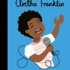 Aretha Franklin - Aretha Franklin Little People, Big Dreams Hardcover Book