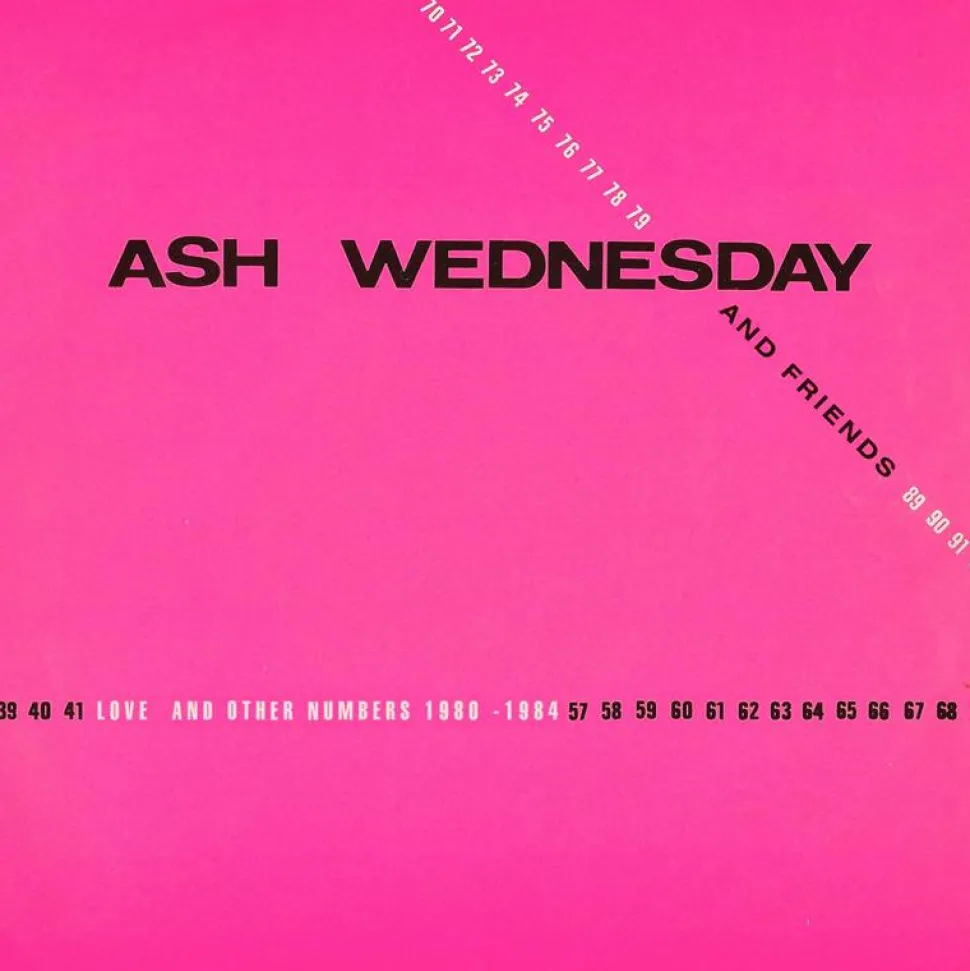 Ash Wednesday & Friends - Love And Other Numbers 1980-1984 LP Vinyl Record