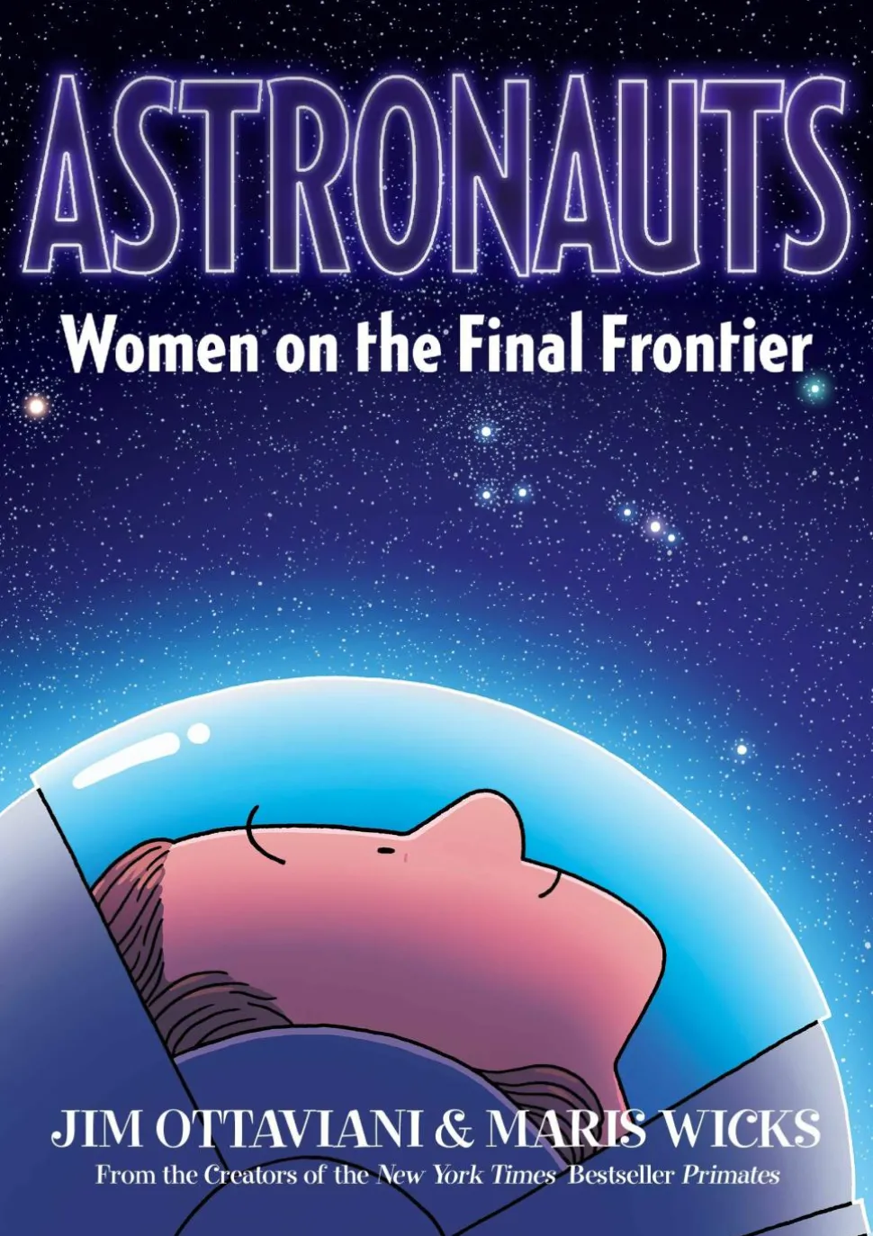 Astronauts: Women on the Final Frontier by Jim Ottaviani Paperback
