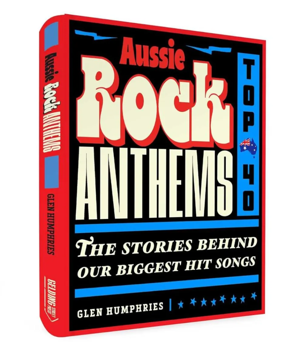 Aussie Rock Anthems: Top 40 by Glen Humphries Paperback Book