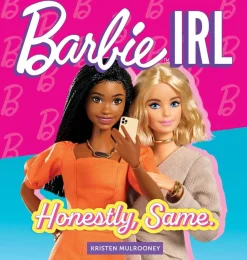 Barbie - Barbie IRL (In Real Life) by Kristen Mulrooney Hardcover Book