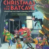 Batman - Christmas in the Batcave: A Brave, Bold, and Utterly Exhausting Adventure Hardcover Book