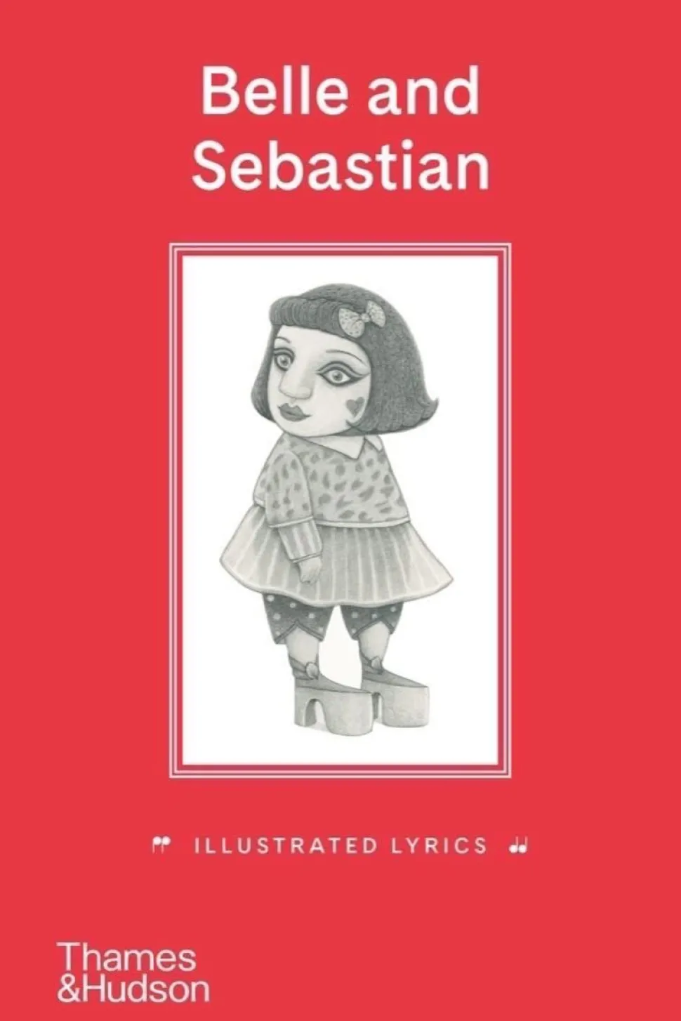 Belle and Sebastian - Illustrated Lyrics Hardcover Book