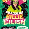 Billie Eilish - 96 Facts About Billie Eilish: Quizzes, Quotes, Questions, and More! Paperback Book