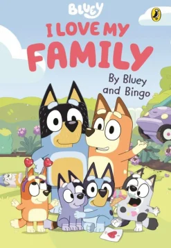 Bluey - I Love My Family by Bluey and Bingo Hardcover Book