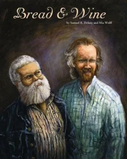 Bread and Wine by Samuel R. Delany & Mia Wolff Hardcover