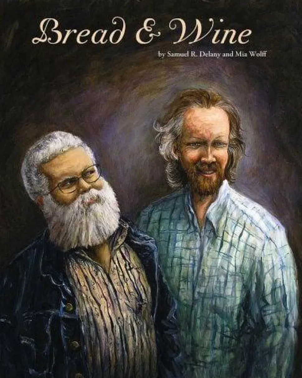 Bread and Wine by Samuel R. Delany & Mia Wolff Hardcover