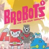 Brobots - Volume 01 Kaiju Kerfuffle Hardcover
