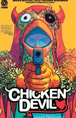 Chicken Devil - Volume 01 Under Pressure Trade Paperback Book