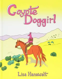 Coyote Doggirl by Liza Hanawalt Hardcover