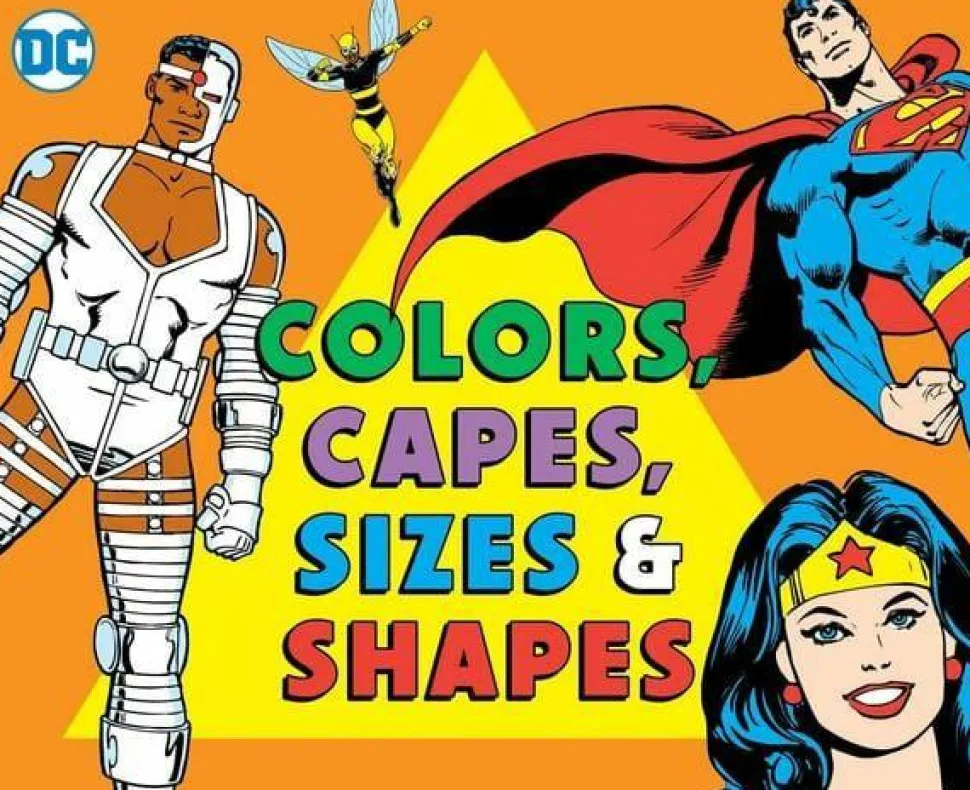 DC Super Friends - Colors, Capes, Sizes & Shapes Board Book Hardcover