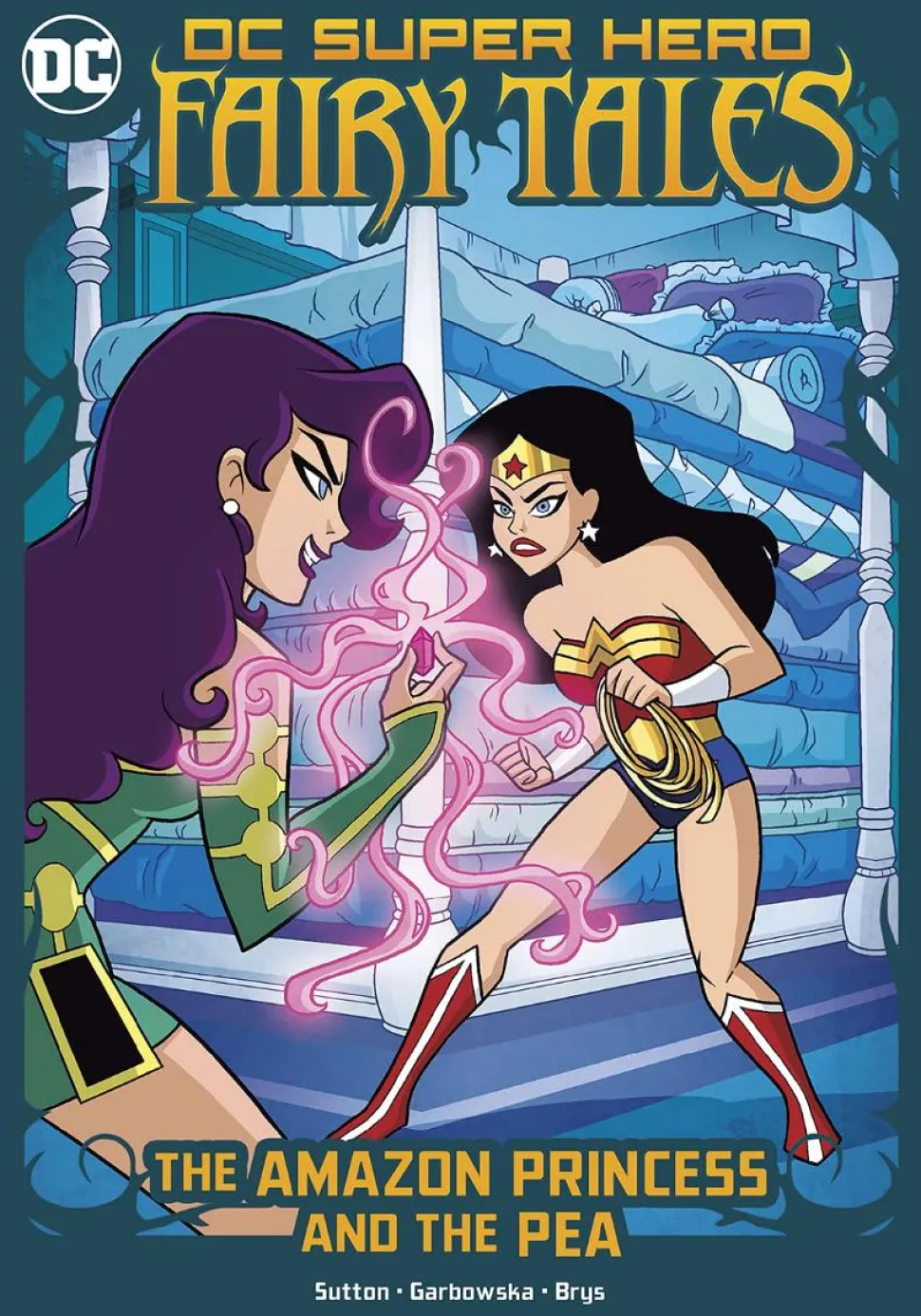 DC Super Hero Fairy Tales - The Amazon Princess and The Pea Paperback Book