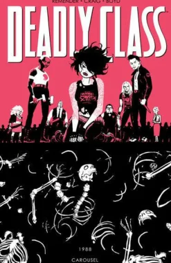 Deadly Class - Volume 05 Carousel Trade Paperback Book