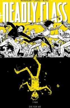 Deadly Class - Volume 04 Die For Me Trade Paperback Book