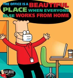 Dilbert - The Office is a Beautiful Place When Everyone Else Works From Home Paperback Book