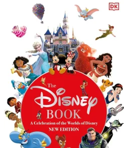 Disney - The Disney Book: A Celebration of the Worlds of Disney New Edition Hardcover Book