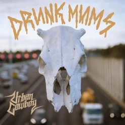 Drunk Mums - Urban Cowboy LP Vinyl Record