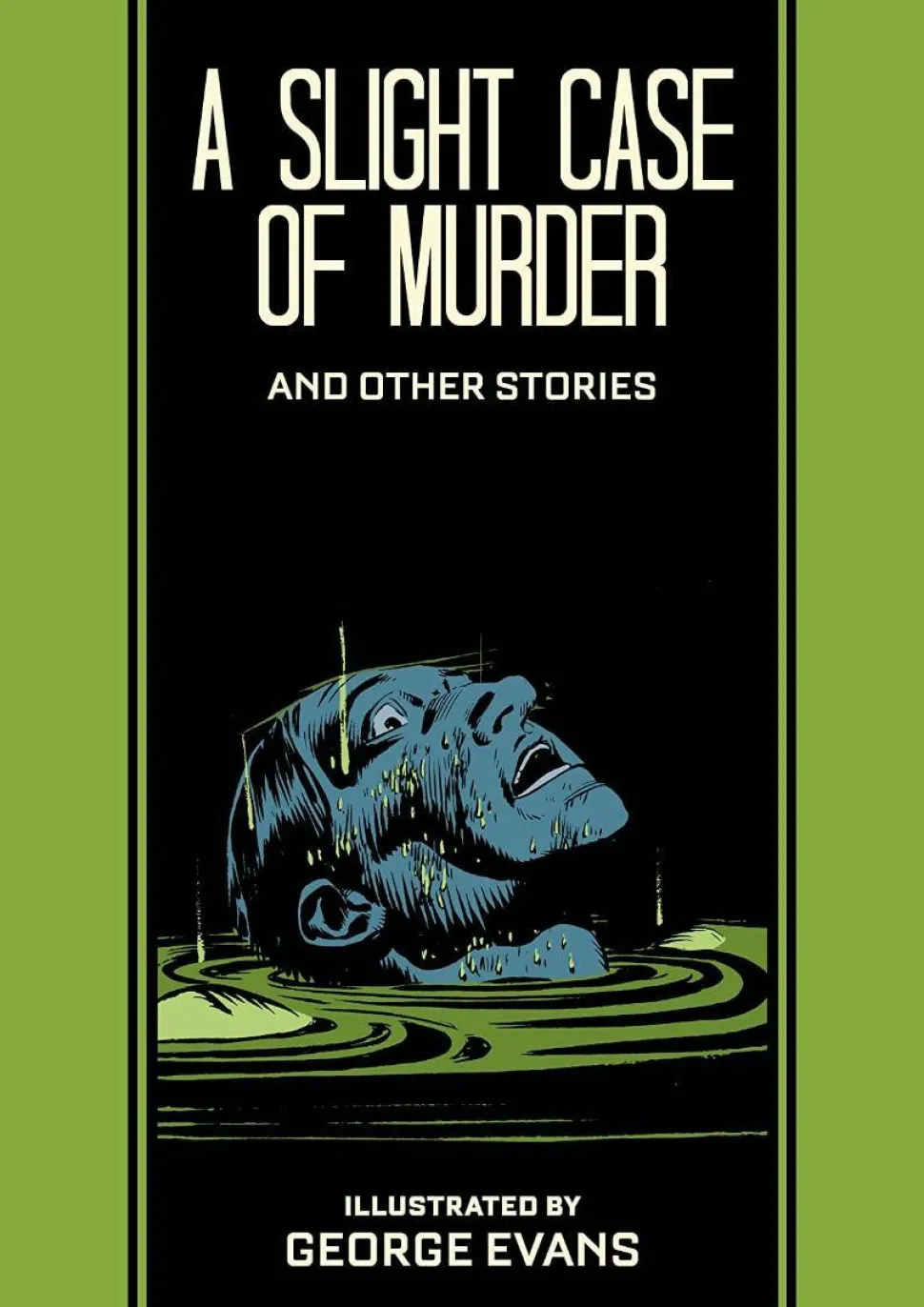 EC Comics - A Slight Case of Murder and Other Stories by George Evans Hardcover Book