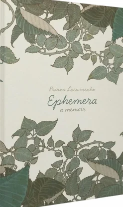 Ephemera: A Memoir by Briana Loewinsohn Hardcover Book