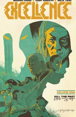 Excellence - Volume 01 Kill the Past Trade Paperback Book