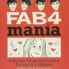 Fab4 Mania: A Beatles Obsession by Carol Taylor - Paperback