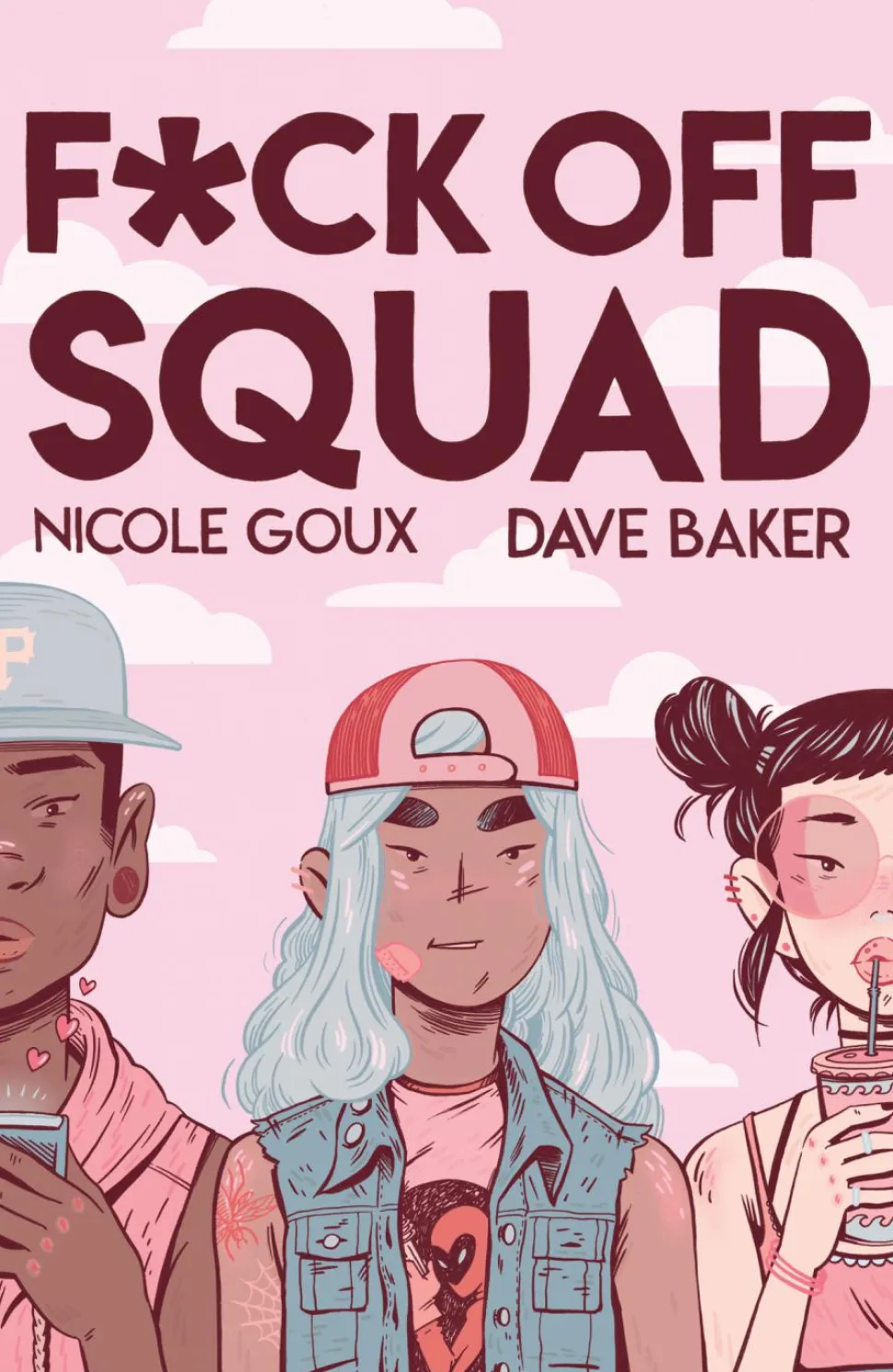F*ck Off Squad by Nixole Goux & Dave Baker Paperback