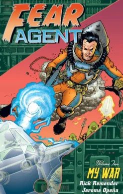 Fear Agent - Volume 02 My War TPB (Trade Paperback)