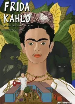 Frida Kahlo: Her Life, Her Work, Her Home by Francisco De La Mora Art Masters Hardcover Book