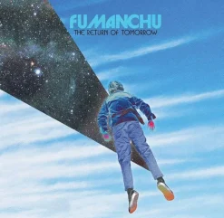 Fu Manchu - The Return of Tomorrow 2xLP Vinyl Record (Sky & Space Coloured Vinyl)
