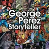 George Perez - Storyteller Hardcover Book