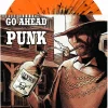 Go Ahead Punk …Make My Day - A Punk Compilation by Various Artists LP Vinyl Record (2022 Record Store Day Exclusive Orange Splatter Vinyl)
