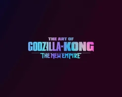 Godzilla x Kong: The New Empire - The Art of Godzilla x Kong: The New Empire Hardcover Book