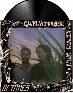 GUM / Ambrose Kenny-Smith - Ill Times LP Vinyl Record (Recycled Black Wax Vinyl)