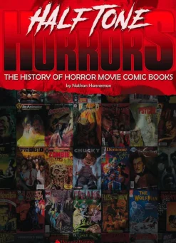Halftone Horrors: The History of Horror Movie Comic Books by Nathan Hanneman Hardcover Book