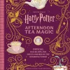 Harry Potter - Afternoon Tea Magic: Official Snacks, Sips, and Sweets Inspired by the Wizarding World Hardcover Book