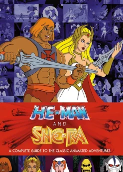 He-Man and She-Ra - A Complete Guide to the Classic Animated Adventures Hardcover Book