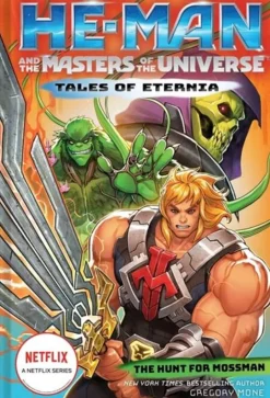 He-Man and the Masters of the Universe (2021) - Tales of Eternia Book 01 The Hunt for Mossman Hardcover Book