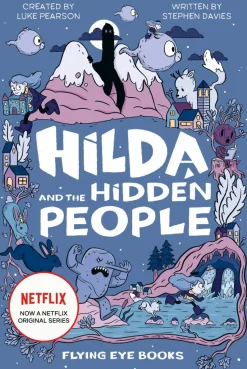 Hilda and the Hidden People - Illustrated Novel Hardcover