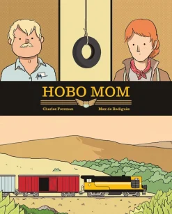 Hobo Mom by Charles Forsman & Max de Radigues Hardcover