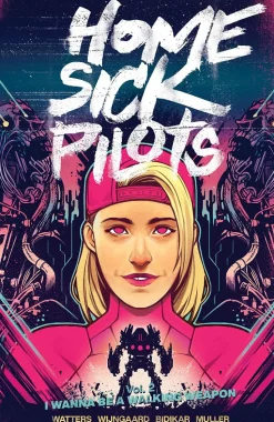 Home Sick Pilots - Volume 02 I Wanna Be A Walking Weapon Trade Paperback Book