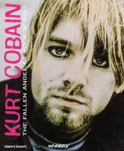 Kurt Cobain - The Fallen Angel of Rock 'N' Roll by Ernesto Assante Hardcover Book