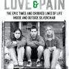 Love & Pain: The Epic Times and Crooked Lines of Life Inside and Outside Silverchair by Ben Gillies & Chris Joannou Hardcover Book