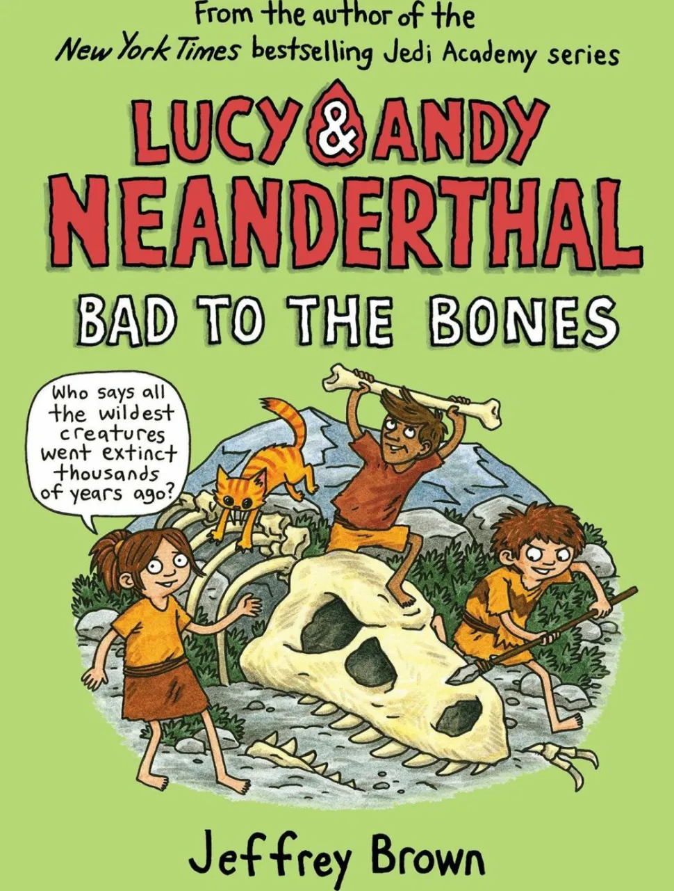 Lucy & Andy Neanderthal - Volume 03 Bad to the Bones Hardcover
