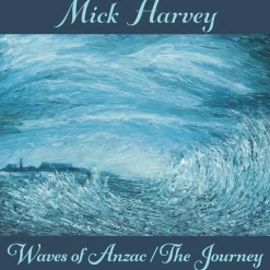 Mick Harvey - Waves of Anzac / The Journey LP Vinyl Record (Clear Vinyl)